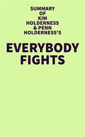 Summary of kim holderness and penn holderness's everybody fights cover image