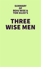 Summary of beau wise and tom sileo's three wise men cover image