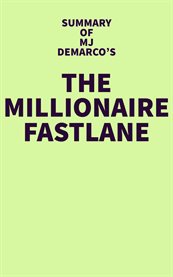 Summary of mj demarco's the millionaire fastlane cover image