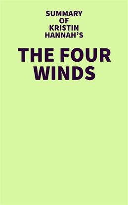Cover image for Summary of Kristin Hannah's The Four Winds