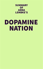 Summary of anna lembke's dopamine nation cover image