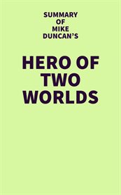 Summary of mike duncan's hero of two worlds cover image