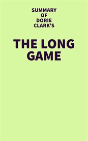 Summary of dorie clark's the long game cover image