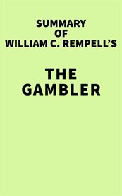 Summary of william c. rempel's the gambler: how penniless dropout kirk kerkorian became the great cover image