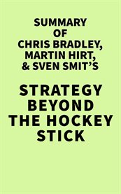 Summary of chris bradley,martin hirt, and sven smit's strategy beyond the hockey stick: people, p cover image