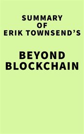 Summary of erik townsend's beyond blockchain: the death of the dollar and the rise of digital cur cover image