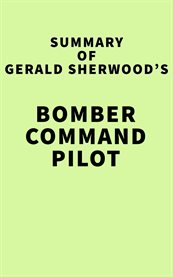 Summary of gerald sherwood's bomber command pilot cover image
