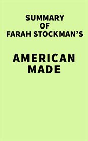 Summary of farah stockman's american made cover image