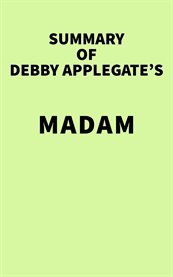 Summary of Debby Applegate's Madam cover image