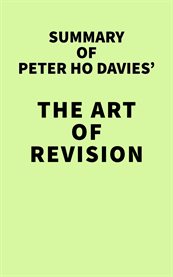 Summary of peter ho davies' the art of revision cover image
