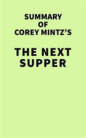 Summary of corey mintz's the next supper cover image