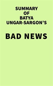 Summary of batya ungar-sargon's bad news cover image