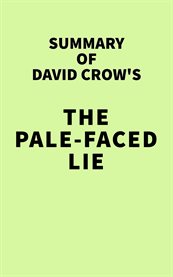 Summary of david crow's the pale-faced lie cover image