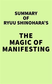 Summary of ryuu shinohara's the magic of manifesting cover image