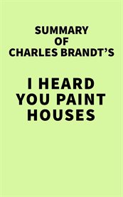 Summary of charles brandt's i heard you paint houses cover image
