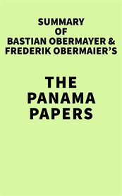 Summary of bastian obermayer & frederik obermaier's the panama papers cover image
