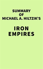 Summary of michael a. hiltzik's iron empires cover image
