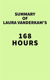 Summary of laura vanderkam's 168 hours cover image