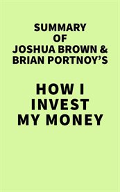 Summary of joshua brown & brian portnoy's how i invest my money cover image