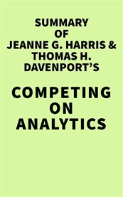 Summary of jeanne g. harris & thomas h. davenport's competing on analytics cover image