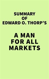 Summary of edward o. thorp's a man for all markets cover image