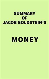 Summary of jacob goldstein's money cover image