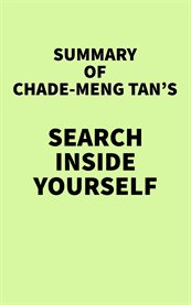 Summary of Chade-Meng Tan's Search Inside Yourself cover image
