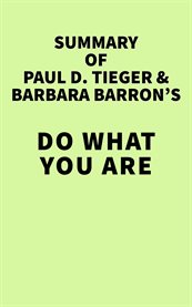 Summary of paul d. tieger & barbara barron's do what you are cover image