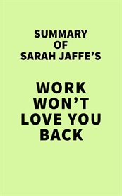 Summary of sarah jaffe's work won't love you back cover image