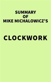 Summary of mike michalowicz's clockwork cover image