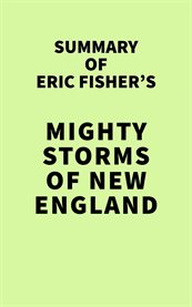Summary of eric fisher's mighty storms of new england cover image