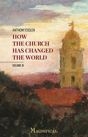 How the church has changed the world, volume iii cover image