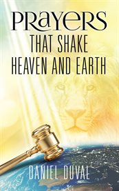 Prayers that shake heaven and earth cover image