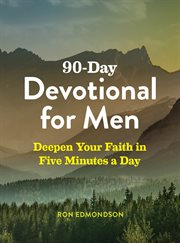 90-day devotional for men : deepen your faith in five minutes a day cover image
