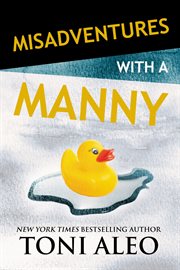Misadventures with a manny cover image