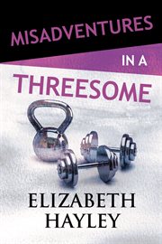 Misadventures in a threesome cover image