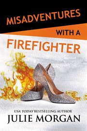 Misadventures with a firefighter cover image