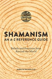 Shamanism : An A-Z Reference Guide cover image