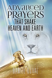 Advanced prayers that shake heaven and earth cover image