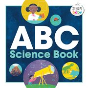 ABC science book. STEAM Baby for Infants and Toddlers cover image