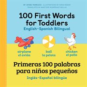 100 First words for toddlers. English-spanish bilingual cover image