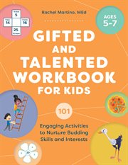 Gifted and Talented Workbook for Kids : 101 Engaging Activities to Nurture Budding Skills and Interests cover image
