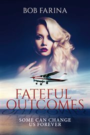 Fateful outcomes. Some Can Change Us Forever cover image