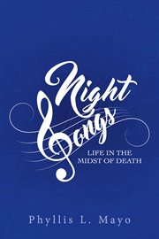 Night songs. Life in the Midst of Death cover image