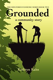 Grounded. A Community Story cover image