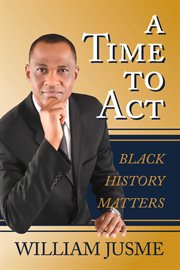 A time to act. Black History Matters cover image