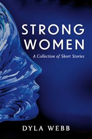 Strong women. A Collection of Short Stories cover image