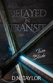 Delayed in transit. Twin Blade cover image