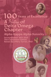 One Hundred Years of Excellence : A History of Delta Omega Chapter, The Centennial Edition cover image