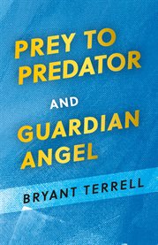 Prey to Predator and Guardian Angel cover image